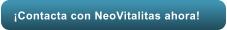 ¡Contacta con NeoVitalitas ahora!